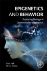 Epigenetics and Behavior : Exploring Biological Determinants of Behavior - Book