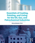 Essentials of Coating, Painting, and Lining for the Oil, Gas and Petrochemical Industries - Book