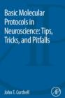 Basic Molecular Protocols in Neuroscience: Tips, Tricks, and Pitfalls - Book