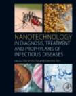 Nanotechnology in Diagnosis, Treatment and Prophylaxis of Infectious Diseases - eBook