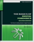 The Basics of Digital Forensics : The Primer for Getting Started in Digital Forensics - Book