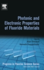 Photonic and Electronic Properties of Fluoride Materials : Progress in Fluorine Science Series - Book