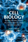 Cell Biology : Translational Impact in Cancer Biology and Bioinformatics - Book