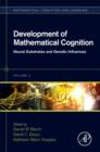 Development of Mathematical Cognition : Neural Substrates and Genetic Influences Volume 2 - Book