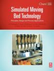 Simulated Moving Bed Technology : Principles, Design and Process Applications - Book