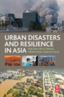 Urban Disasters and Resilience in Asia - Book