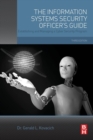 The Information Systems Security Officer's Guide : Establishing and Managing a Cyber Security Program - Book