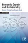 Economic Growth and Sustainability : Systems Thinking for a Complex World - Book