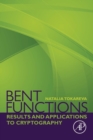 Bent Functions : Results and Applications to Cryptography - Book