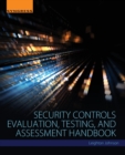 Security Controls Evaluation, Testing, and Assessment Handbook - Book