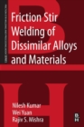 Friction Stir Welding of Dissimilar Alloys and Materials - Book