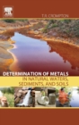 Determination of Metals in Natural Waters, Sediments, and Soils - Book