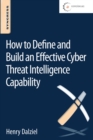 How to Define and Build an Effective Cyber Threat Intelligence Capability - Book