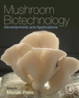 Mushroom Biotechnology : Developments and Applications - Book