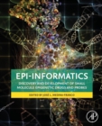 Epi-Informatics : Discovery and Development of Small Molecule Epigenetic Drugs and Probes - Book