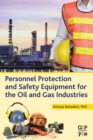 Personnel Protection and Safety Equipment for the Oil and Gas Industries - Book