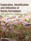 Exploration, Identification and Utilization of Barley Germplasm - Book