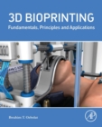3D Bioprinting : Fundamentals, Principles and Applications - Book