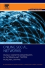 Online Social Networks : Human Cognitive Constraints in Facebook and Twitter Personal Graphs - Book