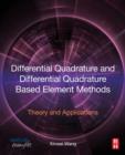 Differential Quadrature and Differential Quadrature Based Element Methods : Theory and Applications - Book