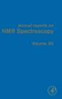 Annual Reports on NMR Spectroscopy : Volume 85 - Book