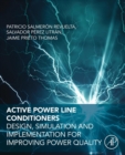 Active Power Line Conditioners : Design, Simulation and Implementation for Improving Power Quality - Book