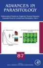 Mathematical Models for Neglected Tropical Diseases: Essential Tools for Control and Elimination, Part A : Volume 87 - Book