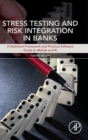 Stress Testing and Risk Integration in Banks : A Statistical Framework and Practical Software Guide (in Matlab and R) - Book