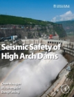Seismic Safety of High Arch Dams - Book