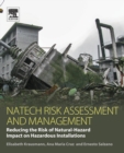 Natech Risk Assessment and Management : Reducing the Risk of Natural-Hazard Impact on Hazardous Installations - Book