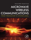 Microwave Wireless Communications : From Transistor to System Level - Book