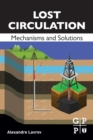 Lost Circulation : Mechanisms and Solutions - Book