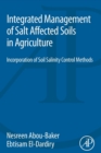Integrated Management of Salt Affected Soils in Agriculture : Incorporation of Soil Salinity Control Methods - Book