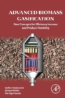 Advanced Biomass Gasification : New Concepts for Efficiency Increase and Product Flexibility - Book