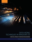 Data Hiding Techniques in Windows OS : A Practical Approach to Investigation and Defense - Book