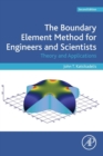 The Boundary Element Method for Engineers and Scientists : Theory and Applications - Book