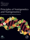 Principles of Nutrigenetics and Nutrigenomics : Fundamentals of Individualized Nutrition - Book