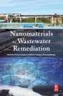 Nanomaterials for Wastewater Remediation - Book