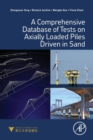 A Comprehensive Database of Tests on Axially Loaded Piles Driven in Sand - Book