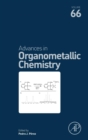 Advances in Organometallic Chemistry : Volume 66 - Book