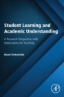 Student Learning and Academic Understanding : A Research Perspective with Implications for Teaching - Book