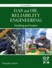 Gas and Oil Reliability Engineering : Modeling and Analysis - Book