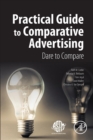 Practical Guide to Comparative Advertising : Dare to Compare - Book