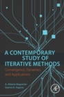 A Contemporary Study of Iterative Methods : Convergence, Dynamics and Applications - Book