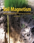 Soil Magnetism : Applications in Pedology, Environmental Science and Agriculture - Book