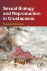 Sexual Biology and Reproduction in Crustaceans - Book