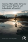 Training Manual for Behavior Technicians Working with Individuals with Autism - Book