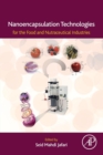 Nanoencapsulation Technologies for the Food and Nutraceutical Industries - Book