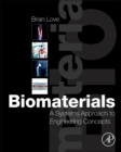 Biomaterials : A Systems Approach to Engineering Concepts - Book
