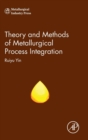 Theory and Methods of Metallurgical Process Integration - Book